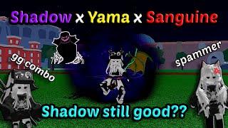 Is Shadow Combo Still Good for Hunting??? With Sanguine ART Yama Blox Fruits Bounty Hunting