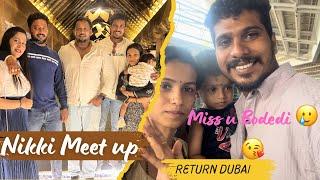 Nikki meet up | miss u bodedi  | Yan pira bathe Dubai g | mlore to Dubai