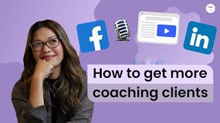 Proven Marketing Strategies to Get More Coaching Clients