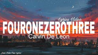 Calvin De Leon - FOURONEZEROTHREE (Lyrics Video)