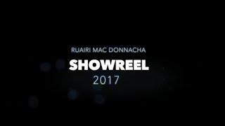 Showreel 2017 by Ruairi Mac Donnacha