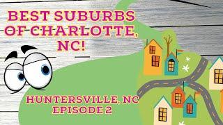 Top secrets: Why Huntersville NC is the best suburb