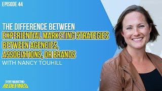 The Difference Between Experiential Marketing Strategies Between Agencies, Associations, or Brands