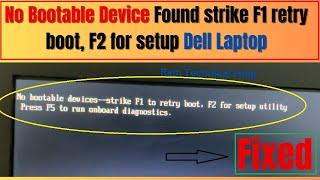 How to Fix no bootable device Found strike F1 retry boot, F2 for setup Dell Laptop