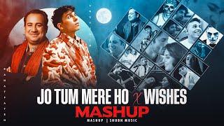 Jo Tum Mere Ho X Wishes - Mashup | Anuv Jain ft.Talwiinder | O Re Piya | SHUBH Music