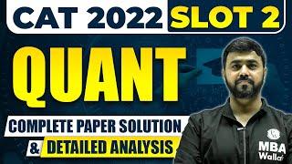 CAT 2022 Slot 2 | Quant | Complete Paper Solution & Detailed Analysis | MBA Wallah