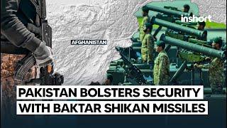 Pakistan Strengthens Border Security with Deployment of Baktar Shikan Anti-Tank Missiles | InShort