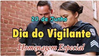 Dia do Vigilante- Homenagem a todos os VIGILANTES