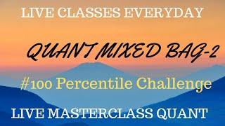Quant Mixed Bag Masterclass - 2 for CAT/XAT/IIFT/SSC/BANKPO(pdf in description)