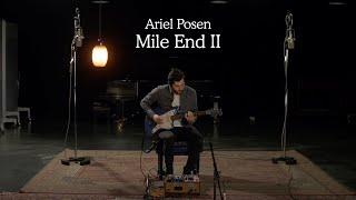 Ariel Posen - Mile End II (FULL ALBUM LIVE)