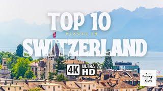 Top 10 Places in Switzerland in 4K UHD | Roaming Routes I            #switzerland #travel #relaxing