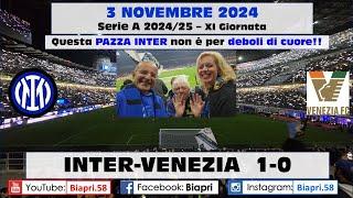 3.11.2024 INTER-VENEZIA 1-0 **PAZZA INTER... NON PER DEBOLI DI CUORE!!** (Video Biapri)