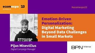 Emotion-Driven Personalization | Pijus Misevicius, BPN Intense