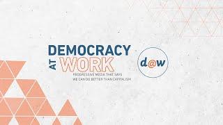 We Are Democracy at Work