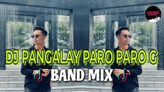 DJ PANGALAY PARO PARO G | BAND MIX ( DJ AzmiYaw )