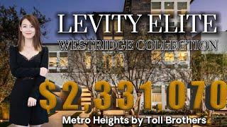 【新房开箱】华人社区托尔兄弟新盘Levity Elite大户型| Levity Elite @ Westridge Collection |Metro Heights by Toll Brothers