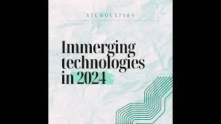 Immerging Technologies in 2024