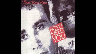 Bad Boys Blue - How I Need You 1990