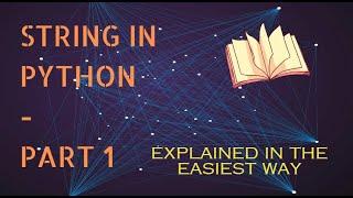 #7 Python Tutorial- String in Python -Part 1