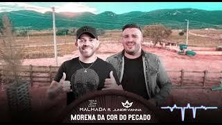 MORENA DA COR DO PECADO Feat Junior Vianna Zé Malhada Forrozão Atualizado 2024