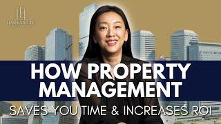 How Property Management Saves You Time and Increases ROI | Hannah Lee