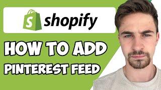 How to Add Pinterest Feed to Shopify 2023