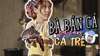 BÀ BÁN CÁ VÀ CON CÁ TRÊ - Hậu Hoàng | COMEDY MUSIC VIDEO