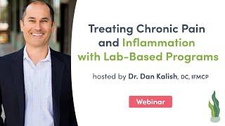 Treating Chronic Pain and Inflammation with Lab Based Programs | Fullscript Webinar