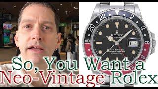 Pre-owned Rolex Buying Guide Basics for the Neo-vintage Neophyte