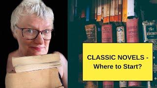 What Classic Novel Should I Start With?  Here's my list of classic novels for beginners.