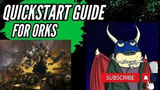 Learn to play Orks in Warhammer 40k! Quick start guide!