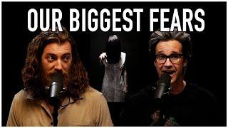 Our Biggest Fears