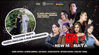 LIVE STREAMING " NEW MONATA " WEDDING PARTY NADYA MAULANI & NUR ROMADHON - TRITUNGGAL  REMBANG 2024