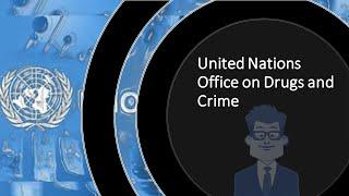 United Nations Office on Drugs and Crime | Introduction, History, Objectives