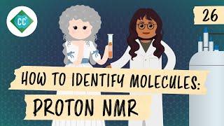 How to Identify Molecules - Proton NMR: Crash Course Organic Chemistry #26