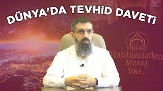 Dünya'da Tevhid Daveti! | Halis Bayancuk Hoca