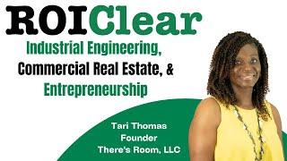 Tari Thomas: Industrial Engineering, Commercial Real Estate, & Entrepreneurship