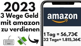 Mit Amazon Geld verdienen 2025 (3 Wege) | 5-200€ pro Tag ONLINE GELD VERDIENEN mit amazon