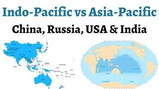 (Indo-Pacific versus Asia-Pacific) - Differences, Geo-political realities, Strategic calculations