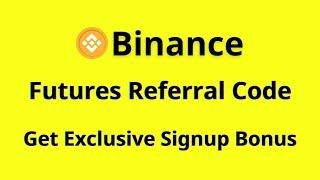 Binance Futures Referral Code (Get Exclusive Signup Bonus) 10% Off Transaction Fee