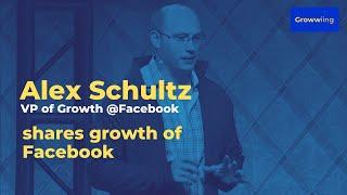 Growth of Facebook - Part 1 | Alex Schultz | Growth Marketing