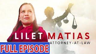 Lilet Matias Attorney-At-Law Full Episode 221 (December 27, 2024)