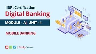 GEEKY BANKER IIBF CERTIFICATION DIGITAL BANKING MODULAE  A UNIT 4