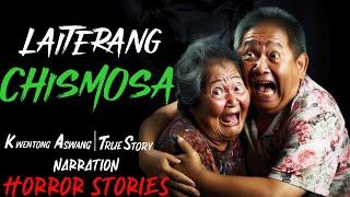 LAITERANG CHISMOSA | Kwentong Aswang | True Story