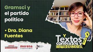 Diana Fuentes - Gramsci y partido político