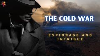 The Cold War Espionage and Intrigue  Documentary