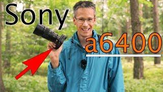 Sony a6400 ️ Vorstellung und erster Überblick | Deutsch