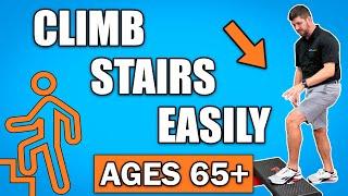 How To Climb Stairs Easily: Exercises For Seniors 65+ (Strong Legs)