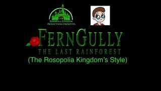 Ferngully: The Last Rainforest (The Rosopolia Kingdom’s Style)