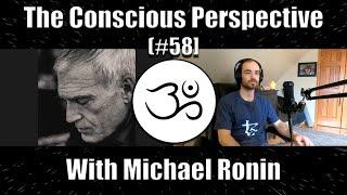 Modern Masculinity for The Conscious Man with Michael Ronin | The Conscious Perspective [#58]